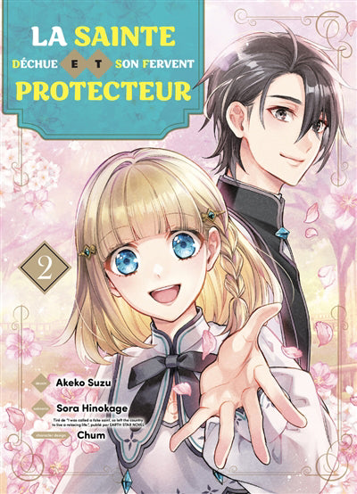 SAINTE DECHUE ET SON FERVENT PROTECTEUR T.02