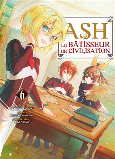 ASH LE BATISSEUR DE CIVILISATION T.06
