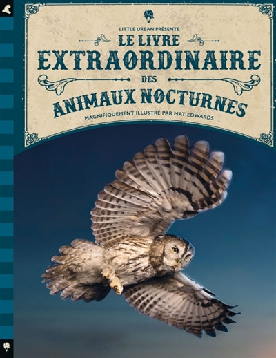 LIVRE EXTRAORDINAIRE DES ANIMAUX NOCTURNES LE