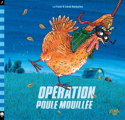 OPERATION POULE MOUILLEE