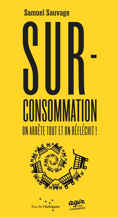 Surconsommation, on arrête tout et on réfléchit !