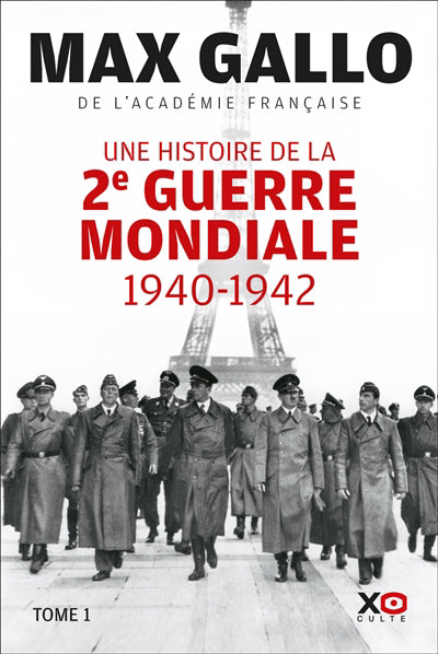 UNE HISTOIRE DE LA DEUXIEME GUERRE MONDIALE - 1940 - 1942 - TOME