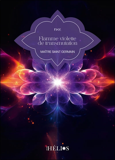 FLAMME VIOLETTE DE TRANSMUTATION