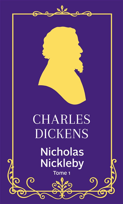 NICHOLAS NICKLEBY T.01 ÉD.COLLECTOR