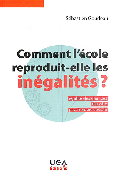 COMMENT L'ECOLE REPRODUIT-ELLE LES INEGALITES ? - EGALITE DES CHA