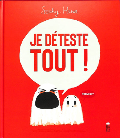 JE DETESTE TOUT !