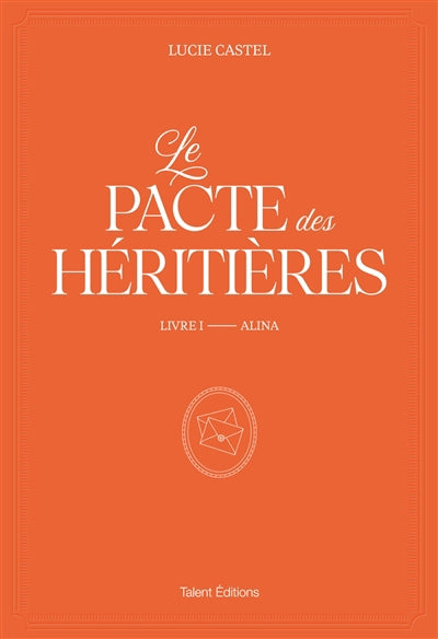 PACTE DES HERITIERES T01 -ALINA