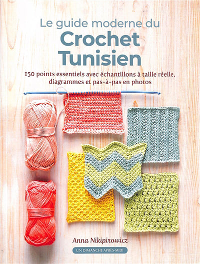 GUIDE MODERNE DU CROCHET TUNISIEN