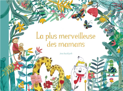 PLUS MERVEILLEUSE DES MAMANS