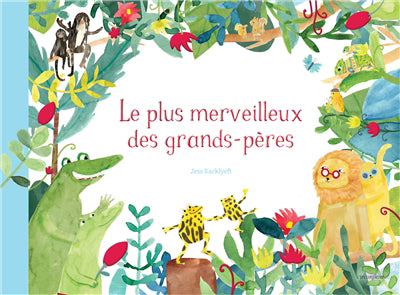 PLUS MERVEILLEUX DES GRANDS-PERES