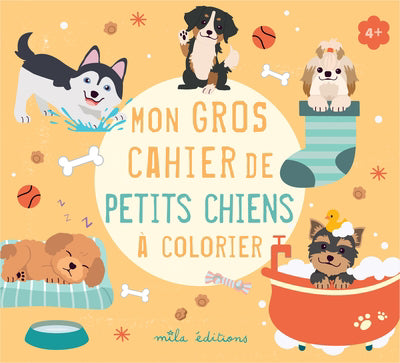 MON GROS CAHIER DE PETITS CHIENS A COLORIER