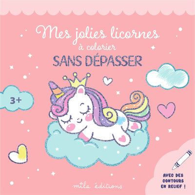 MES JOLIES LICORNES A COLORIER SANS DEPASSER
