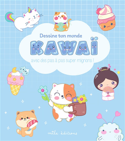 DESSINE TON MONDE KAWAI  AVEC DES PAS A PAS SUPER MIGNONS !