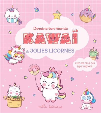 Dessine ton monde kawaï de jolies licornes
