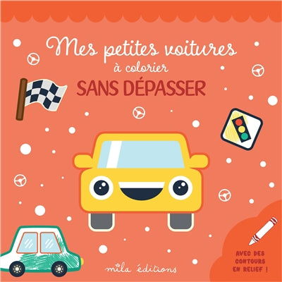 MES PETITES VOITURES A COLORIER SANS DEPASSER