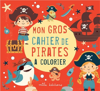 MON GROS CAHIER DE PIRATES A COLORIER