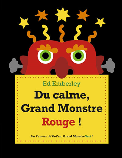 DU CALME, GRAND MONSTRE ROUGE]!