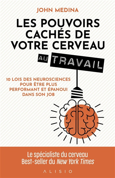 Pouvoirs cachés de votre cerveau au travail