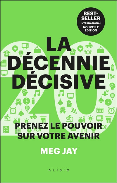 DECENNIE DECISIVE LA  PRENEZ LE POUVOIR SUR VOTRE AVENIR