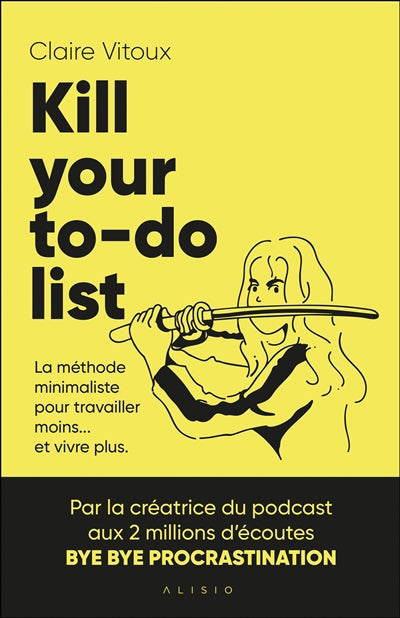 KILL YOUR TO-DO LIST