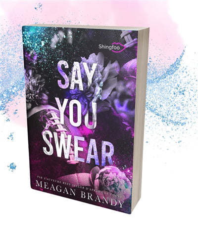 SAY YOU SWEAR
