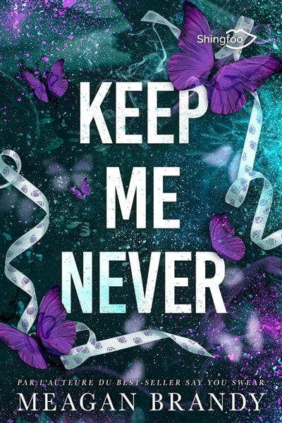 KEEP ME NEVER