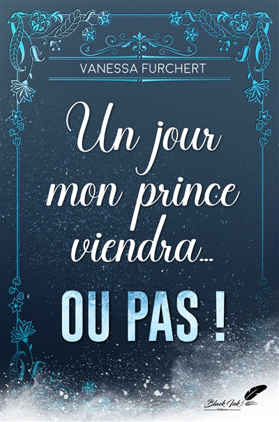 UN JOUR MON PRINCE VIENDRA... OU PAS !