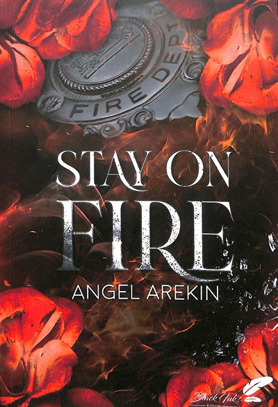 STAY ON FIRE