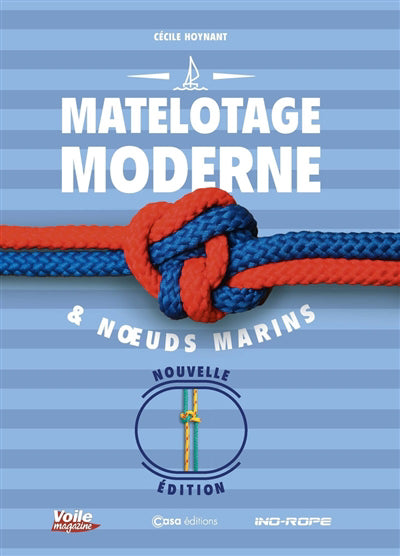 MATELOTAGE MODERNE ET NOEUDS MARINS - NED AUGMENTEE