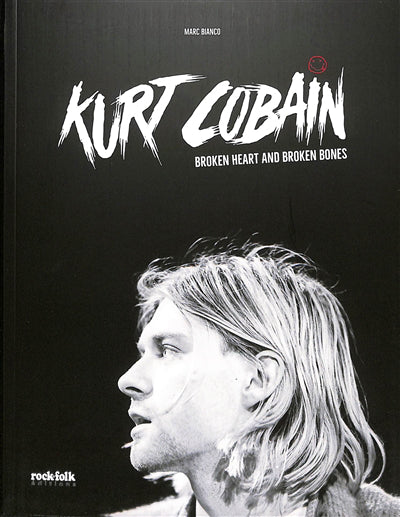 KURT COBAIN - BROKEN HEART AND BROKEN BONES