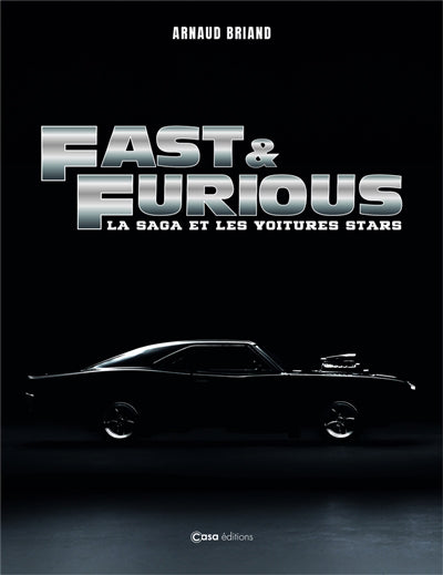 FAN BOOK FAST AND FURIOUS :LA SAGA ET LES YOITURESSTARS