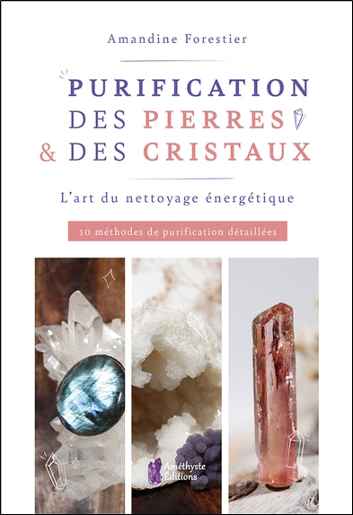 PURIFICATION DES PIERRES ET DES CRISTAUX