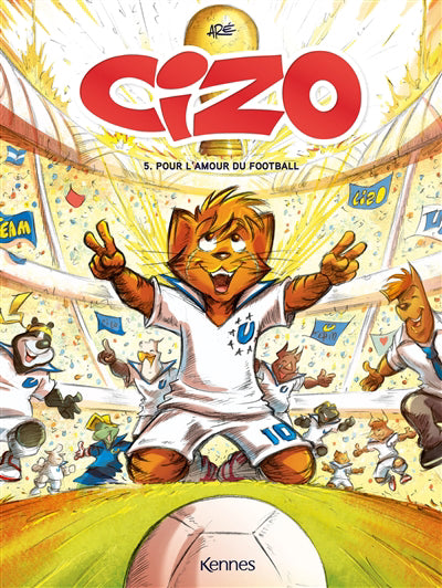 CIZO T05 -POUR L'AMOUR DU FOOTBALL