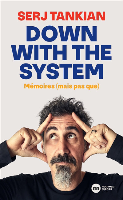 DOWN WITH THE SYSTEM - MEMOIRES (MAIS PAS QUE)