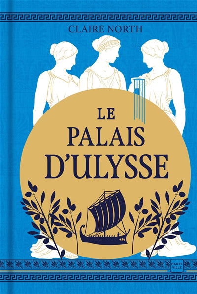 Chant des déesses, T2 : Le Palais d'Ulysse (édition reliée)