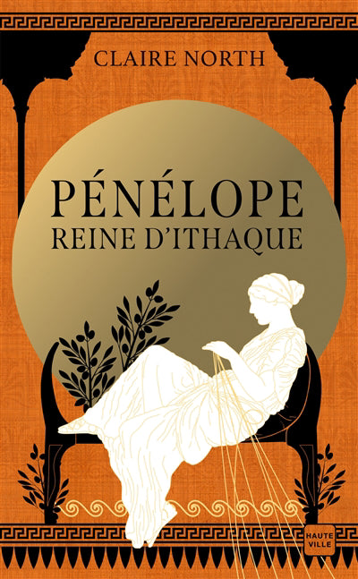 CHANT DES DEESSES T01 -PENELOPE, REINE..