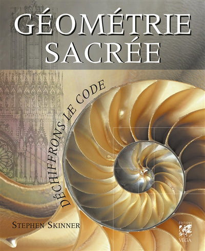 GEOMETRIE SACREE, DECHIFFRONS LE CODE