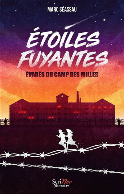ETOILES FUYANTES - ÉVADÉS DU CAMP DES MILLES