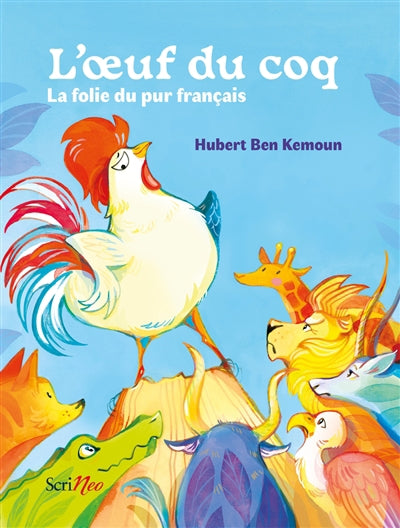 L'OEUF DU COQ - OU L'ILLUSION DU PUR FRANCAIS
