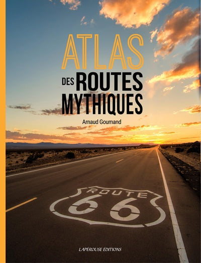 ATLAS DES ROUTES MYTHIQUES N.E.