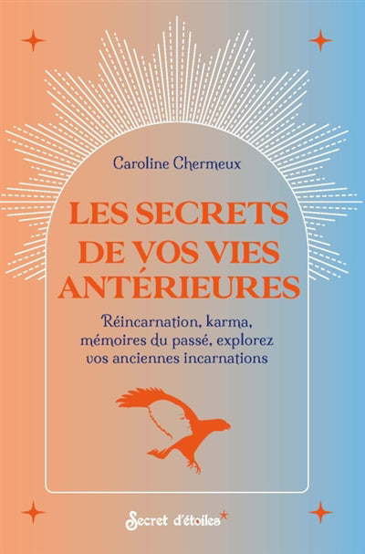 SECRETS DE VOS VIES ANTERIEURES
