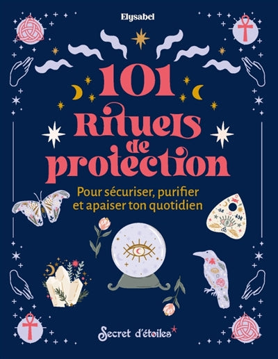 101 RITUELS DE PROTECTION