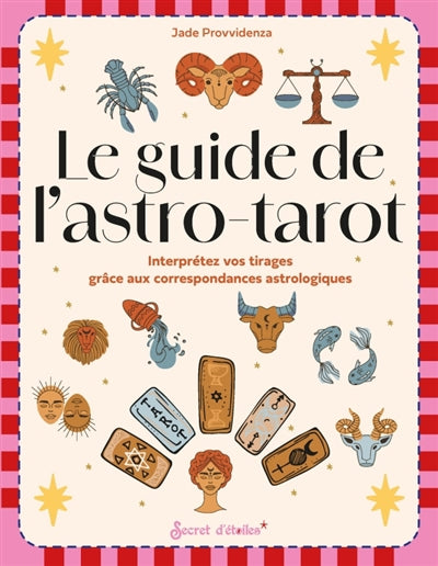 GUIDE DE L'ASTRO-TAROT