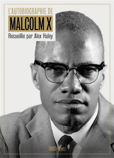 AUTOBIOGRAPHIE DE MALCOLM X