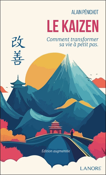 LE KAIZEN - COMMENT TRANSFORMER SA VIE A PETITS PAS