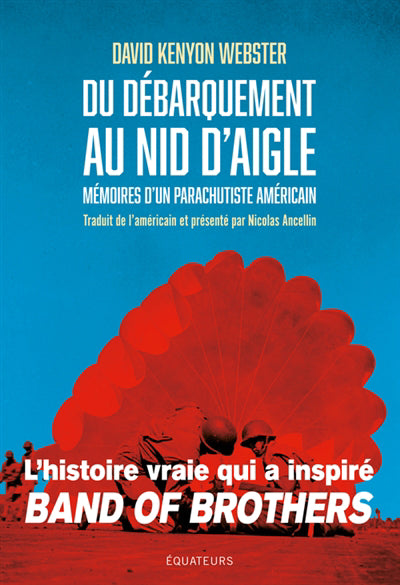 DU DEBARQUEMENT AU NID D'AIGLE MEMOIRES D'UN PARACHUTISTE AMERICA