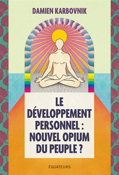 DEVELOPPEMENT PERSONNEL : NOUVEL OPIUM DU PEUPLE ?