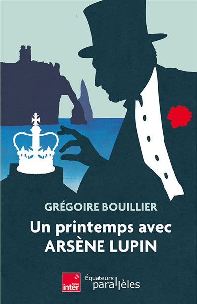 UN PRINTEMPS AVEC ARSENE LUPIN