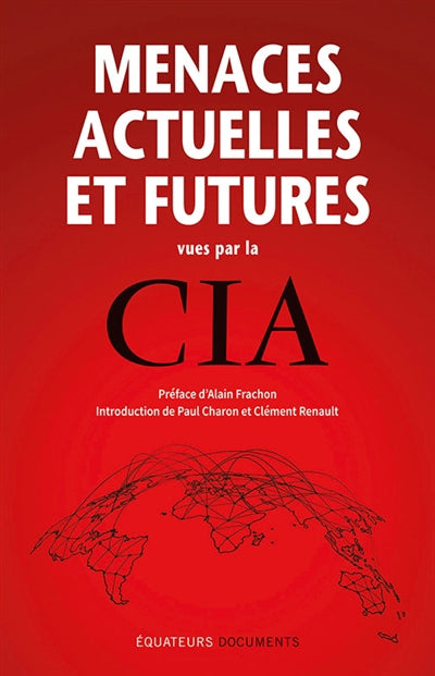 MENACES ACTUELLES ET FUTURES VUES PAR LA CIA