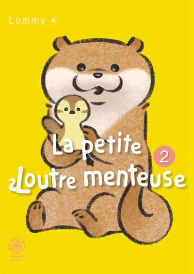 Petite loutre menteuse t. 02